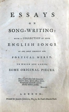 Item #10346 Essays on song-writing: with a collection of such English songs as are most eminent...