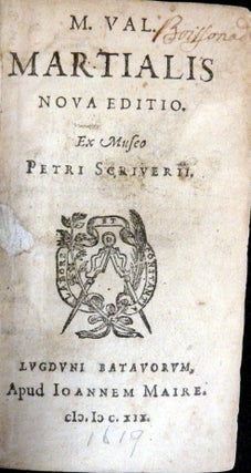 M. Val. Martialis nova editio. Ex museo Petri Scriverii. (with) P. Scriverii animadversiones in Martialem.