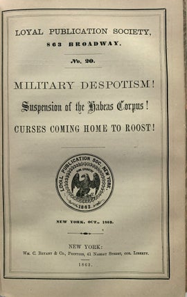 Tracts issued by the Loyal Publication Society, from Feb. 1, 1863, to Feb. 1, 1864. Nos. 1 to 44; Nos. 45 to 78.