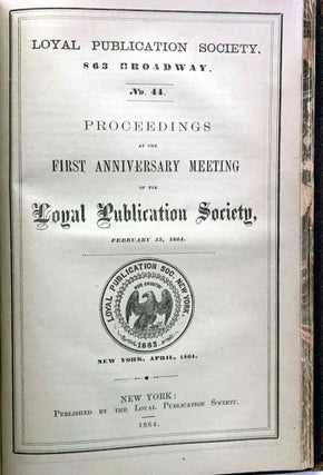 Tracts issued by the Loyal Publication Society, from Feb. 1, 1863, to Feb. 1, 1864. Nos. 1 to 44; Nos. 45 to 78.