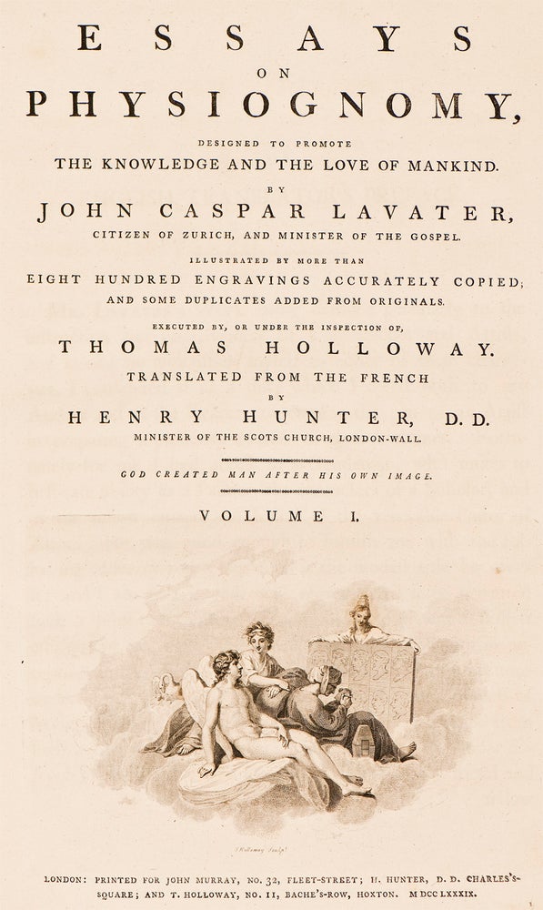 Item #11191 Essays on physiognomy, designed to promote the knowledge and the love of mankind. John Caspar LAVATER.
