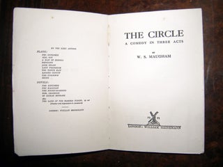 Item #11855 The circle. A comedy in three acts. Somerset MAUGHAM, illiam