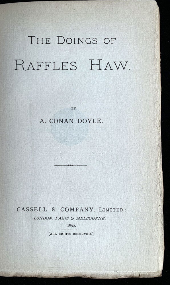 Item #12117 The doings of Raffles Haw. Arthur Conan DOYLE.