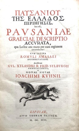 Item #12358 [Greek:] Pausaniou Tes Hellados periegesis. Hoc est, Pausaniae graeciae descriptio...
