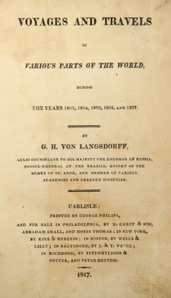Voyages and travels in various parts of the world, during the years 1803, 1804, 1805, 1806, and 1807.