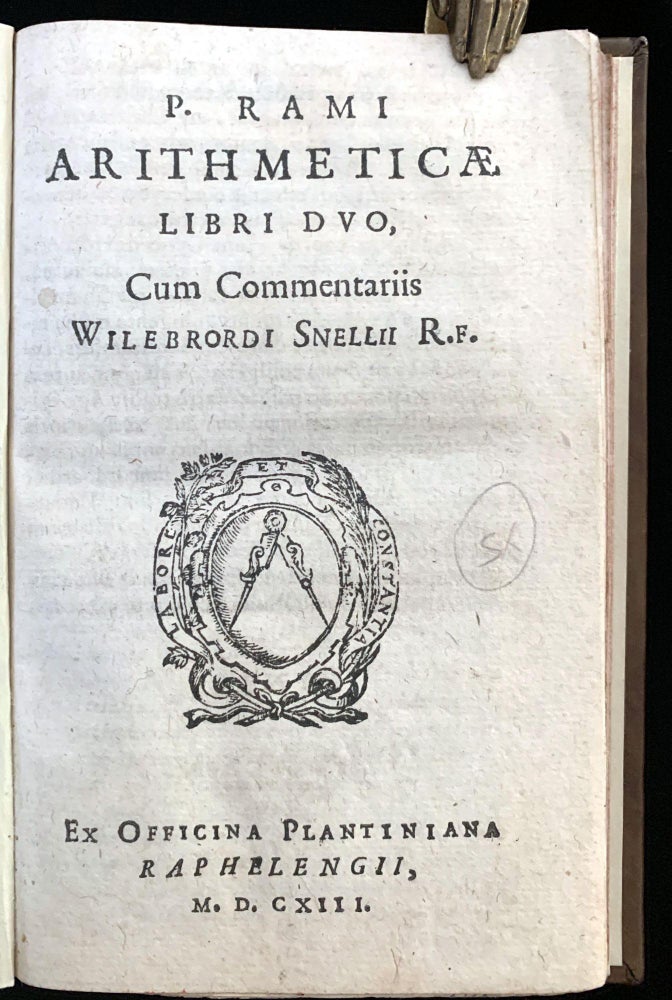 Item #16111 Arithmeticae libri duo, cum commentariis Wilebrordi Snelli. Petrus RAMUS.