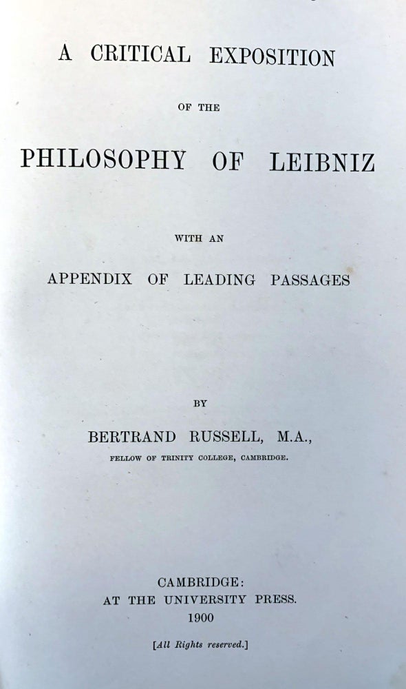 Item #16183 A critical exposition of the philosophy of Leibniz. Bertrand RUSSELL.