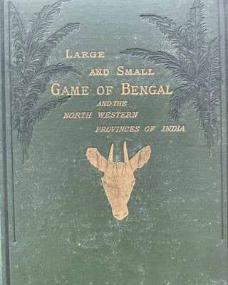 The large and small game of Bengal and the north-western provinces of India