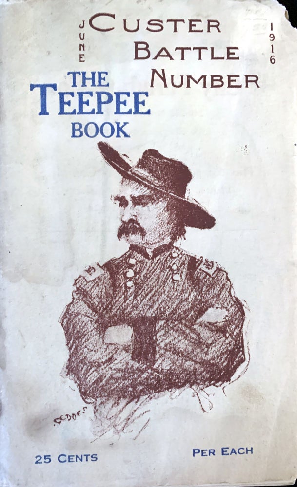 Item #17108 The teepee book. Custer battle number. June, 1916. Herbert COFFEEN.