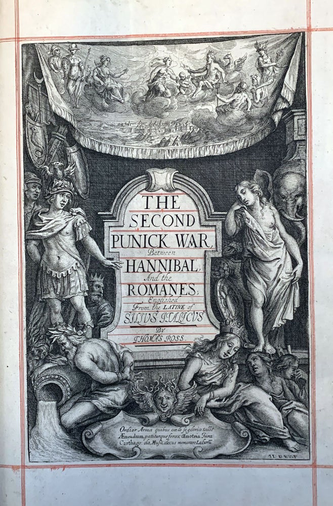 Item #17471 The second Punick War between Hannibal, and the Romanes: the whoe seventeen books, Englished from the Latine . . . with a continuation from the triumph of Scipio, to the death of Hannibal. Thomas ROSS, Tiberius Catius Asconius SILIUS ITALICUS.