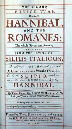 The second Punick War between Hannibal, and the Romanes: the whoe seventeen books, Englished from the Latine . . . with a continuation from the triumph of Scipio, to the death of Hannibal.
