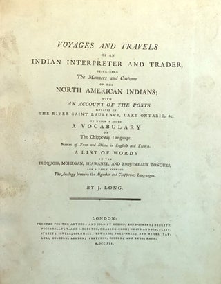 Voyages and travels of an Indian interpreter and trader, describing the manners and customs of the North American Indians....; (bound with) Travels through Spain and Portugal, in 1774; with a short account of the Spanish expedition against Algiers, in 1775.