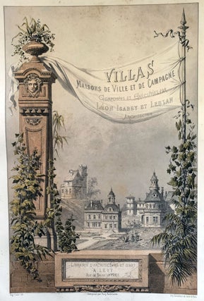 Villas maisons de ville et de campagne composées sur les motifs des habitations de Paris moderne dans les styles des XVIe, XVIIe, XVIIIe & XIXe siècles et sure un choix des maisons les plus remarquables de l’etranger.