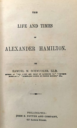The life and times of Alexander Hamilton.