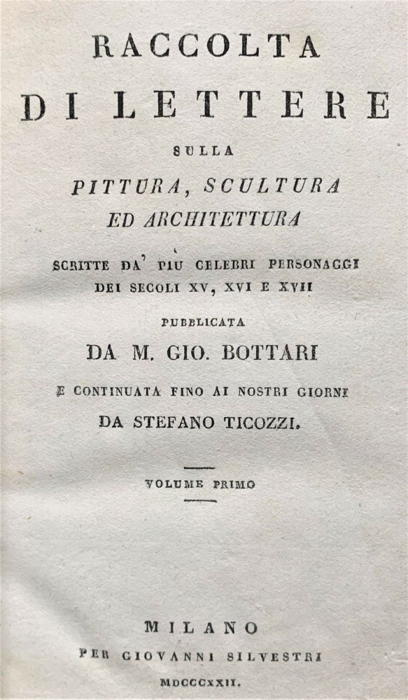 Item #18239 Raccolta di lettere sulla pittura, scultura ed architettura. Gio BOTTARI.