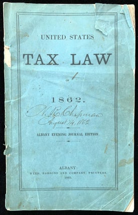 Item #2996 United States Tax Law of 1862. Albany Evening Journal edition. UNITED STATES GOVERNMENT